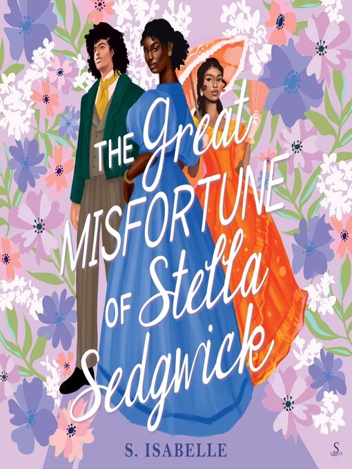 Title details for The Great Misfortune of Stella Sedgwick by S. Isabelle - Available